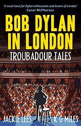 eBook (epub) Bob Dylan in London de K G Miles, Jackie Lees