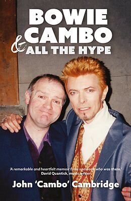 eBook (epub) Bowie, Cambo & All the Hype de John Cambridge