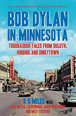 eBook (epub) Bob Dylan in Minnesota de K G Miles, Paul Metsa, Ed Newman