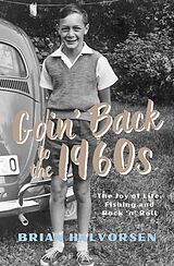 eBook (epub) Goin' Back to the 1960s de Brian Halvorsen