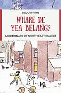 E-Book (epub) Whare de yea belang? von Bill Griffiths
