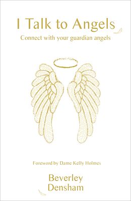 E-Book (epub) I Talk to Angels von Beverley Densham