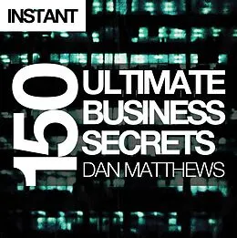E-Book (epub) 150 Ultimate Business Secrets von Matthews Dan