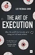 Broché Art of Execution de Lee Freeman-Shor