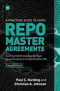 E-Book (epub) A Practical Guide to Using Repo Master Agreements von Paul Harding, Christian Johnson