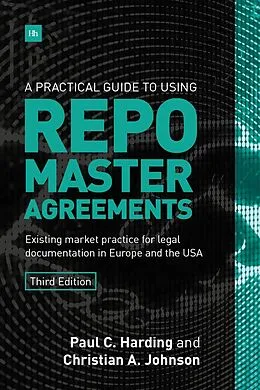 E-Book (epub) A Practical Guide to Using Repo Master Agreements von Paul Harding, Christian Johnson