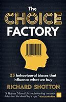 Couverture cartonnée The Choice Factory de Richard Shotton