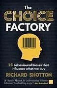 Kartonierter Einband The Choice Factory von Richard Shotton