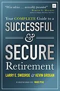 E-Book (epub) Your Complete Guide to a Successful and Secure Retirement von Larry Swedroe, Kevin Grogan