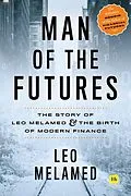 E-Book (epub) Man of the Futures von Leo Melamed