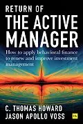 E-Book (epub) Return of the Active Manager von C. Thomas Howard, Jason Apollo Voss