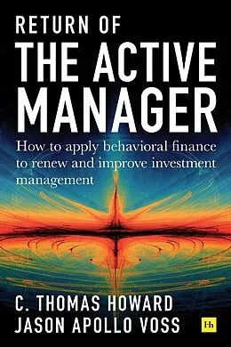 E-Book (epub) Return of the Active Manager von C. Thomas Howard, Jason Apollo Voss