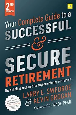 E-Book (epub) Your Complete Guide to a Successful and Secure Retirement (Second Edition) von Larry E. Swedroe