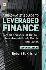 Fester Einband A Pragmatists Guide to Leveraged Finance von Robert S. Kricheff