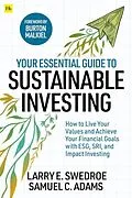 E-Book (epub) Your Essential Guide to Sustainable Investing von Larry E. Swedroe, Samuel C. Adams