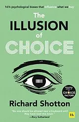 Kartonierter Einband The Illusion of Choice von Richard Shotton