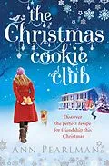 E-Book (epub) The Christmas Cookie Club von Ann Pearlman