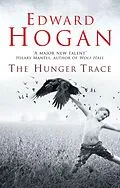 E-Book (epub) The Hunger Trace von Edward Hogan