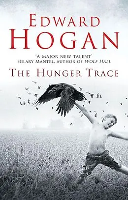 E-Book (epub) The Hunger Trace von Edward Hogan