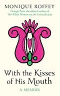 E-Book (epub) With the Kisses of His Mouth von Monique Roffey