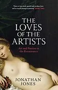 E-Book (epub) The Loves of the Artists von Jonathan Jones