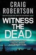 Couverture cartonnée Witness the Dead de Robertson Craig