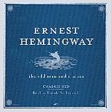 Audio CD (CD/SACD) The Old Man and the Sea UNABRIDGED Audio CD von Ernest Hemingway