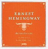 Audio CD (CD/SACD) The Sun Also Rises UNABRIDGED Audio CD von Ernest Hemingway