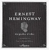 Audio CD (CD/SACD) The Garden of Eden UNABRIDGED Audio CD von Ernest Hemingway