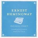 Audio CD (CD/SACD) The Short Stories Volume 1 Audio von Ernest Hemingway