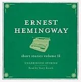 Audio CD (CD/SACD) The Short Stories Volume 2 AUDIO von Ernest Hemingway