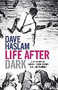 Poche format B Life After Dark von Dave Haslam