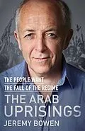 E-Book (epub) The Arab Uprisings von Jeremy Bowen