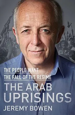 E-Book (epub) The Arab Uprisings von Jeremy Bowen
