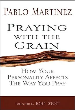 E-Book (epub) Praying with the Grain von Pablo Martinez