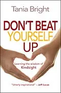 E-Book (epub) Don't Beat Yourself Up von Tania Bright