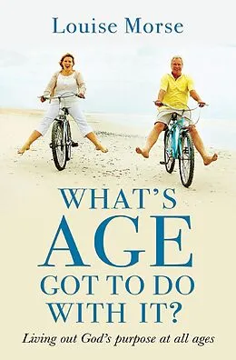 E-Book (epub) What's Age Got To Do With It? von Louise Morse