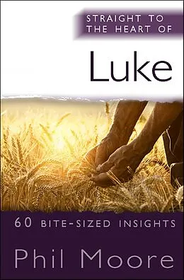E-Book (epub) Straight to the Heart of Luke von Phil Moore