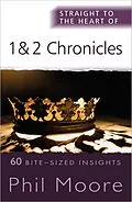 E-Book (epub) Straight to the Heart of 1 and 2 Chronicles von Phil Moore