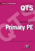 E-Book (epub) Learning to Teach Primary PE von Ian Pickup, Lawry Price, Julie Shaughnessy