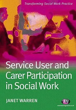 E-Book (epub) Service User and Carer Participation in Social Work von Janet Warren