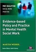 Couverture cartonnée Evidence-based Policy and Practice in Mental Health Social Work de Martin Webber