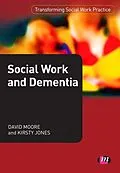 E-Book (pdf) Social Work and Dementia von David Cooper Moore, Kirsty Jones