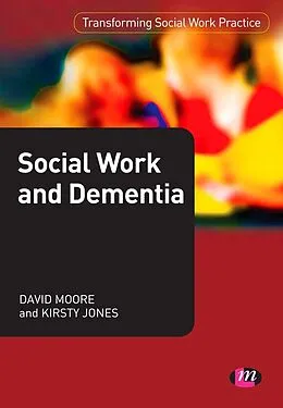 E-Book (pdf) Social Work and Dementia von David Cooper Moore, Kirsty Jones