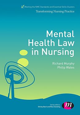 E-Book (epub) Mental Health Law in Nursing von Richard Murphy, Philip Wales
