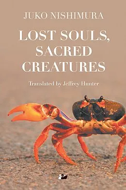 E-Book (pdf) Lost Souls, Sacred Creatures von Juko Nishimura
