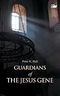 E-Book (pdf) Guardians of the Jesus Gene von Peter R. Hall