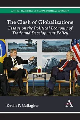 E-Book (pdf) The Clash of Globalizations von Kevin P. Gallagher