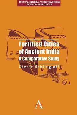 E-Book (pdf) Fortified Cities of Ancient India von Dieter Schlingloff