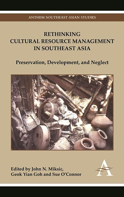 Rethinking Cultural Resource Management in Southeast Asia